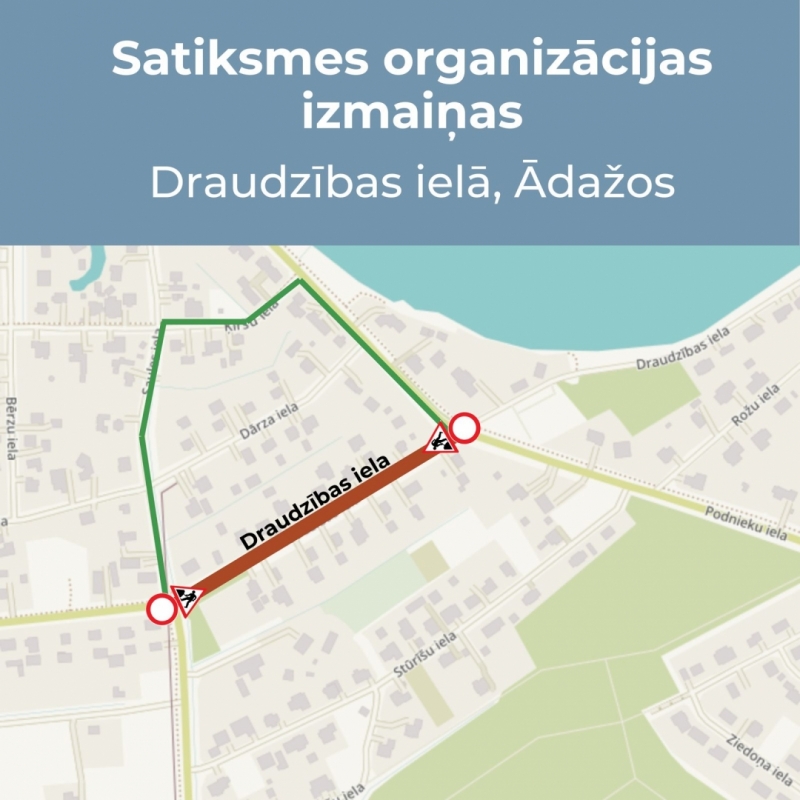 Satiksmes organizācijas izmaiņas Draudzības ielā