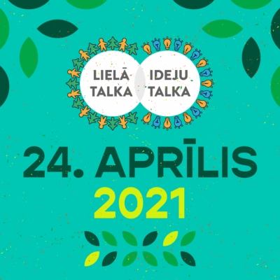 Sestdien, 24.aprīlī aicinām piedalīties Lielajā talkā! (papildināts)