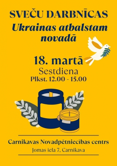 Rīt, 18.martā, Carnikavas Novadpētniecības centrā notiks sveču darbnīca Ukrainas atbalstam