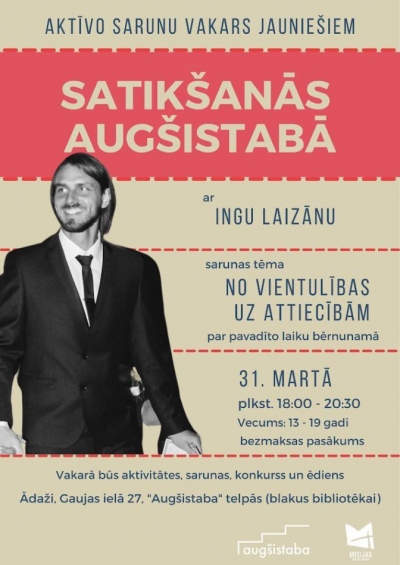 Aktīvo sarunu vakars jauniešiem “Satikšanās augšistabā” ar Ingu Laizānu 31.martā plkst.18.00