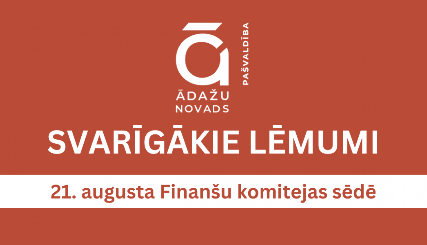 Finanšu komitejas svarīgākie lēmumi, 21.08.2024.